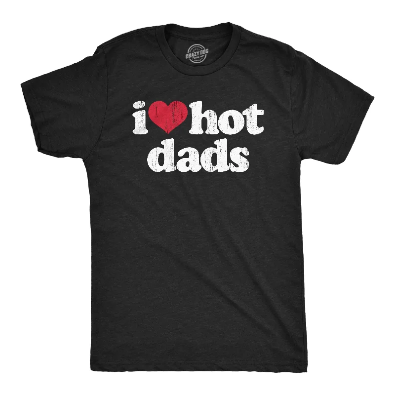 Men's UV - protection t - shirts for outdoor activities in the sunI Heart Hot Dads Men's T Shirt Men's UV - protection t - shirts for outdoor activities in the sunI Heart Hot Dads Men's T Shirt