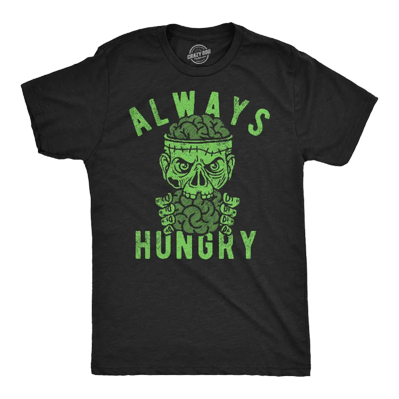 Men's printed Hawaiian t - shirts for tropical vacationsAlways Hungry Men's T Shirt