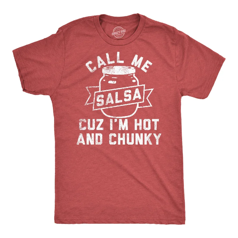 Men's eco - friendly recycled t - shirts for sustainable fashion choicesCall Me Salsa Cuz Im Hot And Chunky Men's T Shirt Men's eco - friendly recycled t - shirts for sustainable fashion choicesCall Me Salsa Cuz Im Hot And Chunky Men's T Shirt