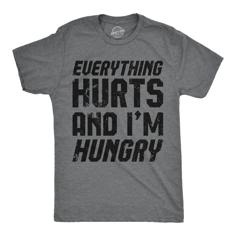 Men's printed Hawaiian t - shirts for tropical vacationsEverything Hurts And Im Hungry Men's T Shirt