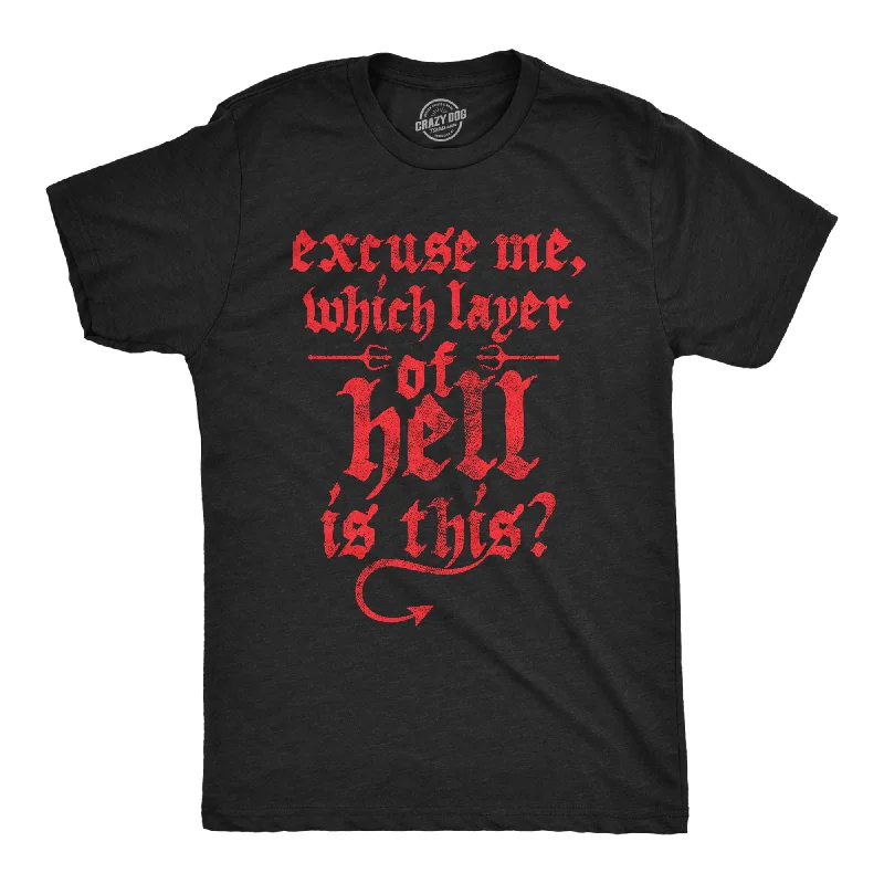 Men's ribbed t - shirts with a textured finish for added styleExcuse Me Which Layer Of Hell Is This Men's T Shirt Men's ribbed t - shirts with a textured finish for added styleExcuse Me Which Layer Of Hell Is This Men's T Shirt