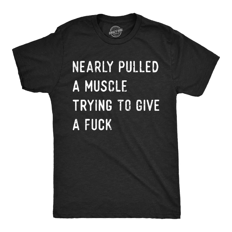Men's short - sleeve linen t - shirts for summer beach outingsNearly Pulled A Muscle Trying To Give A Fuck Men's T Shirt Men's short - sleeve linen t - shirts for summer beach outingsNearly Pulled A Muscle Trying To Give A Fuck Men's T Shirt