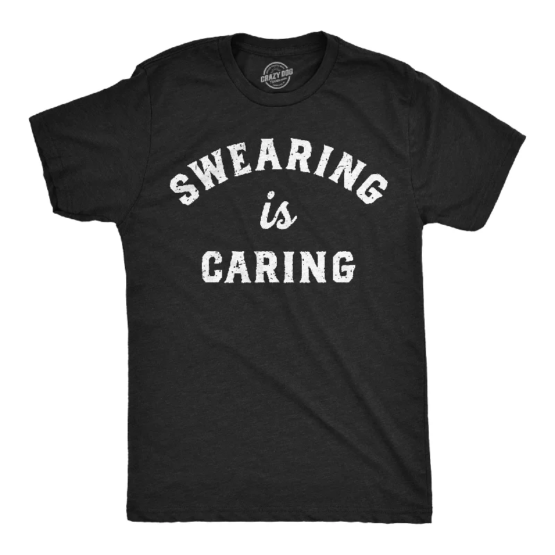 Men's mock - neck t - shirts with a modern and sleek styleSwearing Is Caring Men's T Shirt Men's mock - neck t - shirts with a modern and sleek styleSwearing Is Caring Men's T Shirt