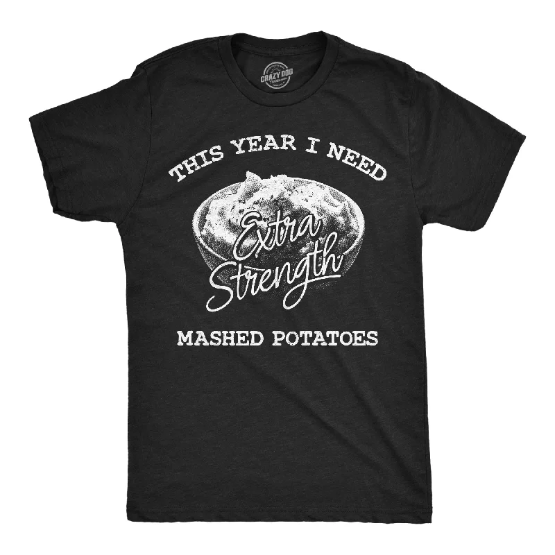 Men's short - sleeve linen t - shirts for summer beach outingsThis Year I Need Extra Strength Mashed Potatoes Men's T Shirt Men's short - sleeve linen t - shirts for summer beach outingsThis Year I Need Extra Strength Mashed Potatoes Men's T Shirt